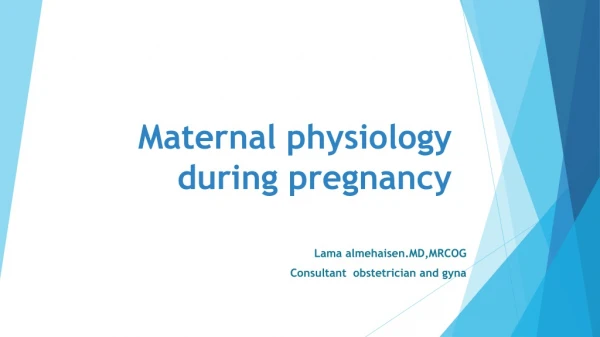 Maternal physiology during pregnancy