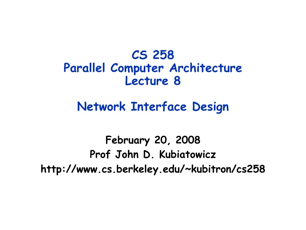 cs 258 parallel computer architecture lecture 8 network interface design