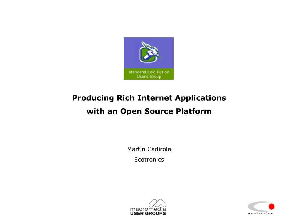 producing rich internet applications with an open