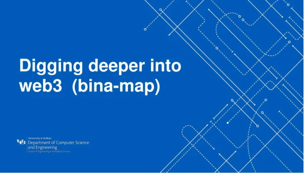 Digging deeper into web3 (bina-map)
