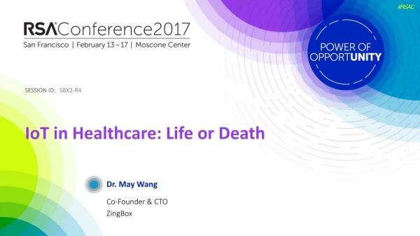 IoT in Healthcare: Life or Death