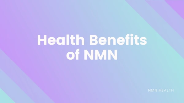 Health Benefits of NMN