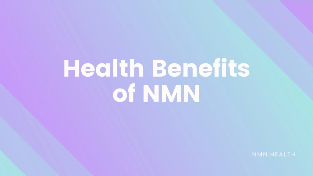 health benefits of nmn