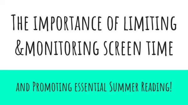The importance of limiting &amp;monitoring screen time