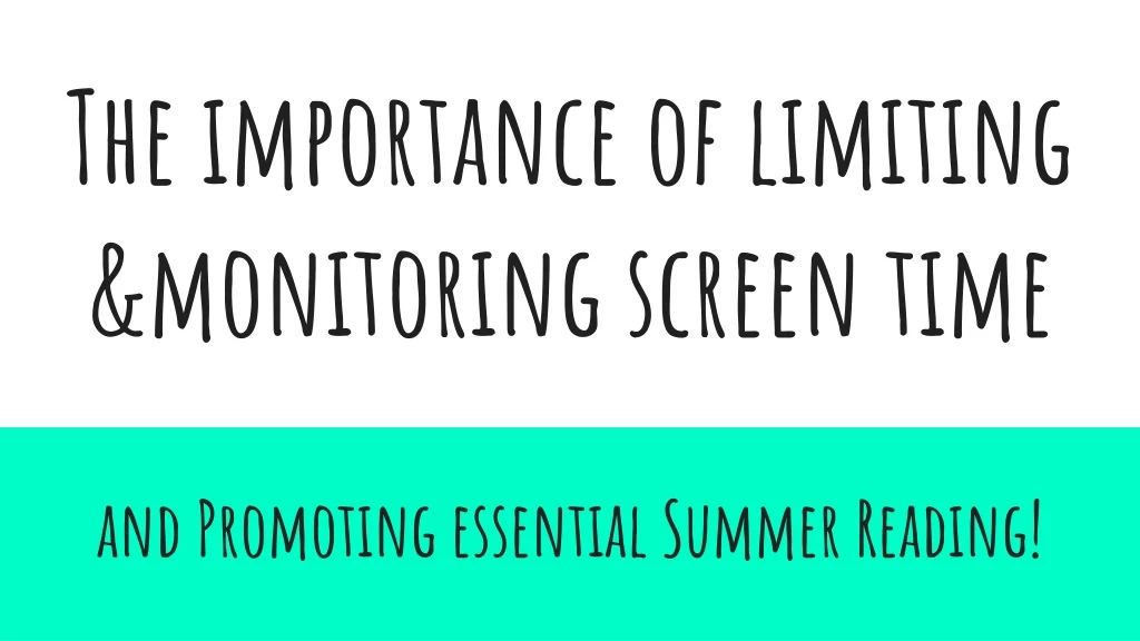 the importance of limiting monitoring screen time