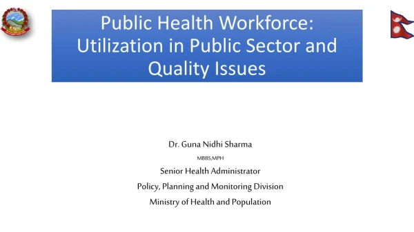 Public Health Workforce: Utilization in Public Sector and Quality Issues