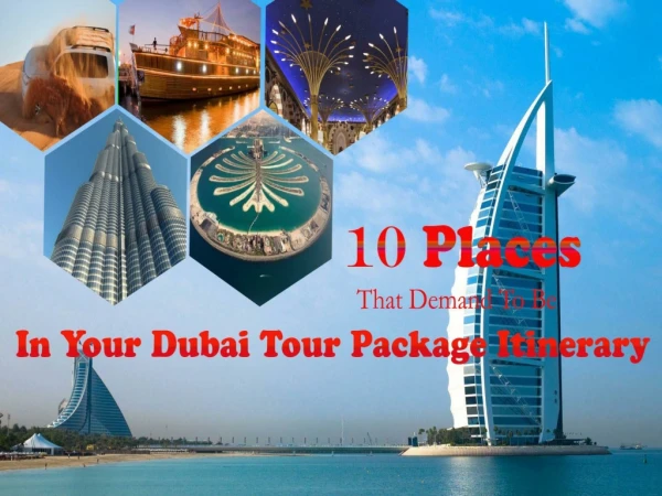 10 Most Spectacular Destinations in Dubai