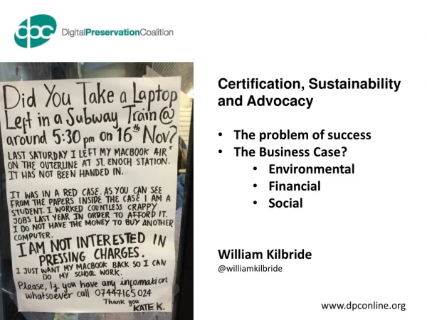 Certification, Sustainability and Advocacy The problem of success The Business Case?