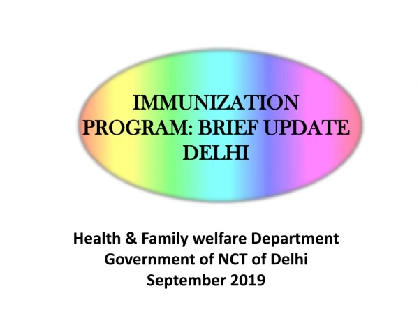IMMUNIZATION PROGRAM: BRIEF UPDATE DELHI