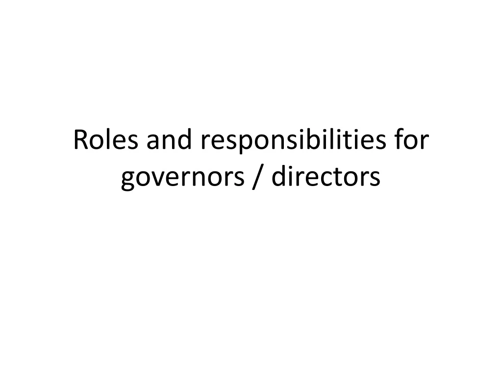 roles and responsibilities for governors directors