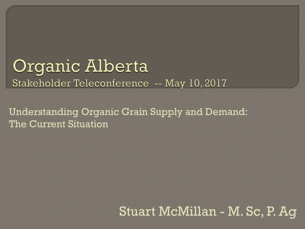 organic alberta stakeholder teleconference may 10 2017
