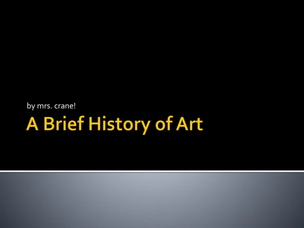 A Brief History of Art