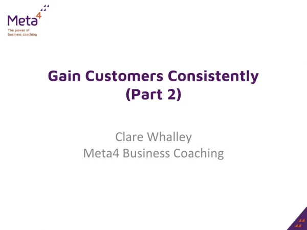 Gain Customers Consistently (Part 2)