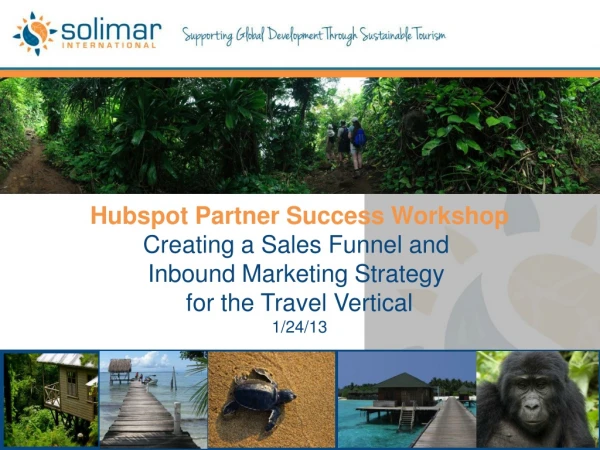 Hubspot Partner Success Workshop Creating a Sales Funnel and Inbound Marketing Strategy