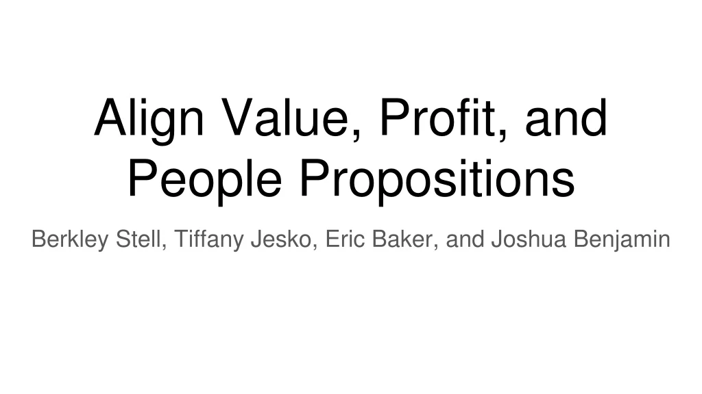 align value profit and people propositions