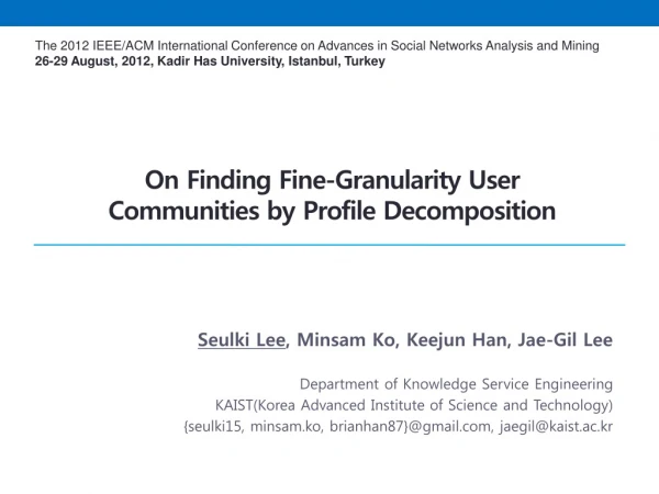 On Finding Fine-Granularity User Communities by Profile Decomposition