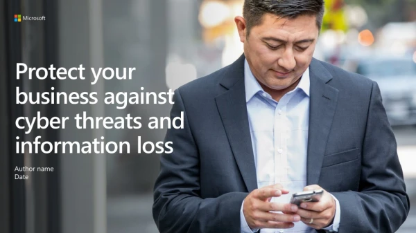 Protect your business against cyber threats and information loss