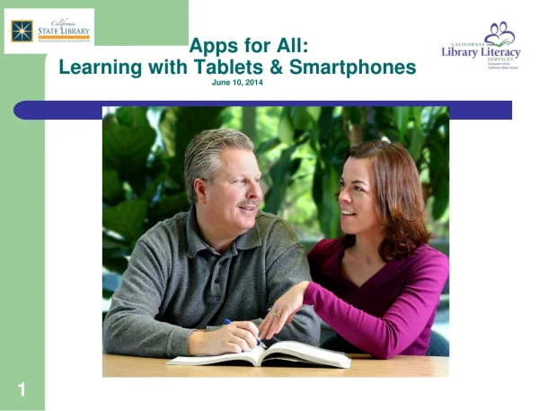 Apps for All: Learning with Tablets &amp; Smartphones June 10, 2014