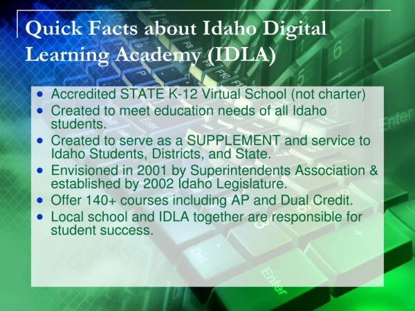 Quick Facts about Idaho Digital Learning Academy (IDLA)
