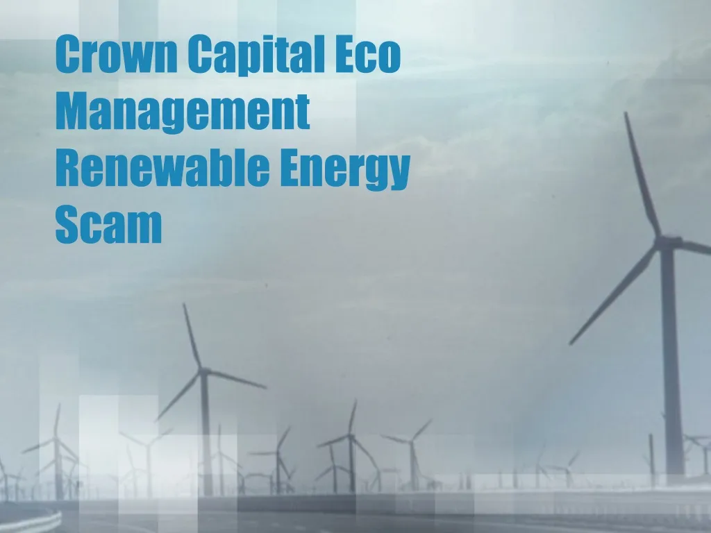 crown capital eco management renewable energy scam