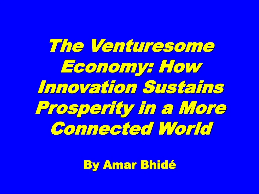 the venturesome economy how innovation sustains