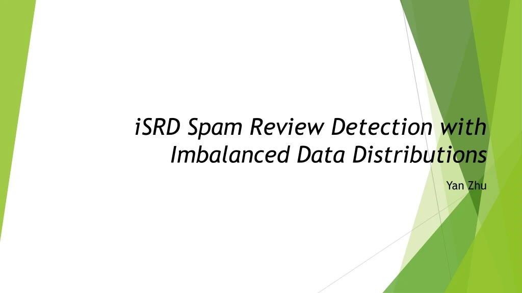 isrd spam review detection with imbalanced data distributions