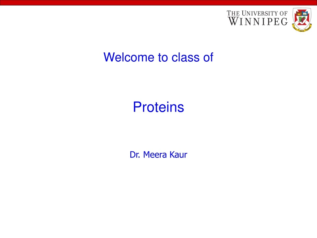 welcome to class of proteins dr meera kaur