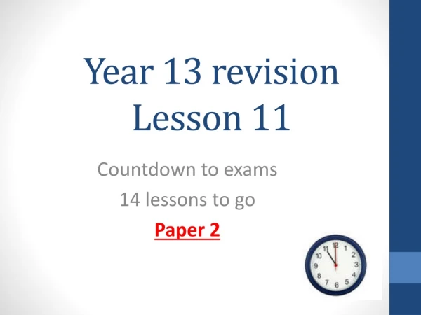 Year 13 revision Lesson 11
