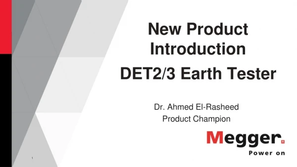 New Product Introduction DET2/3 Earth Tester