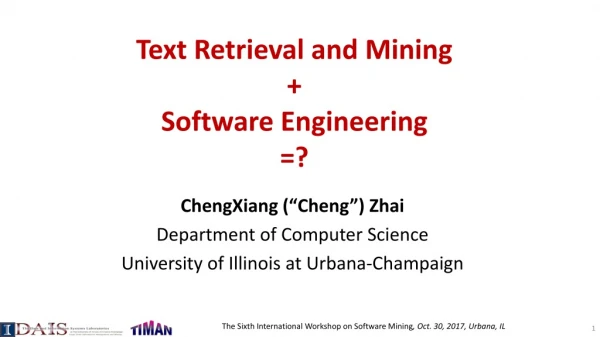 Text Retrieval and Mining + Software Engineering =?