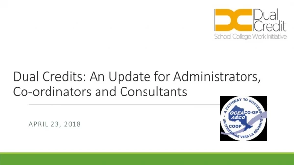 Dual Credits: An Update for Administrators, Co-ordinators and Consultants