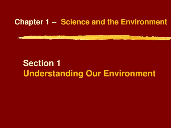Chapter 1 -- Science and the Environment