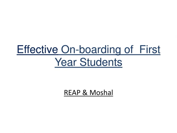 Effective On-boarding of First Year Students