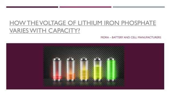 How the voltage of lithium iron phosphate varies with capacity? | Lifepo4 Battery Manufacturer