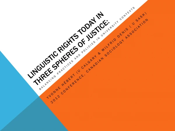 Linguistic Rights Today in Three Spheres of Justice: