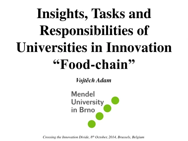 Insights, Tasks and Responsibilities of Universities in Innovation “Food-chain”