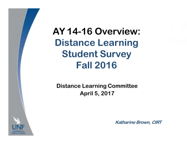 AY 14-16 Overview: Distance Learning Student Survey Fall 2016