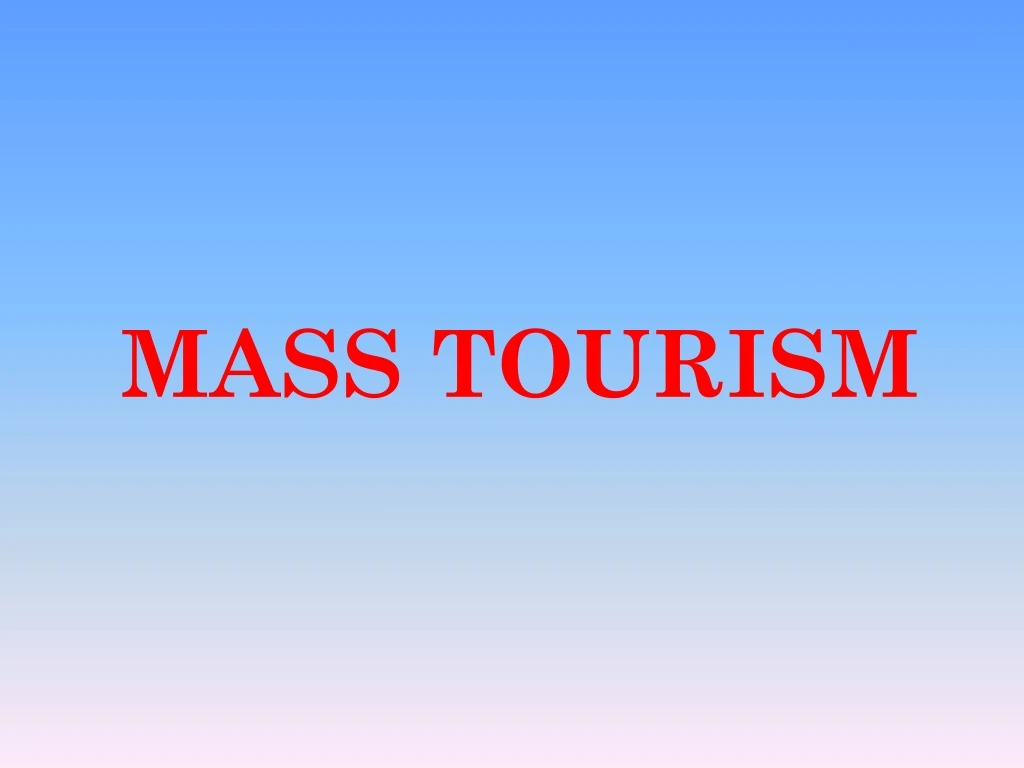 mass tourism
