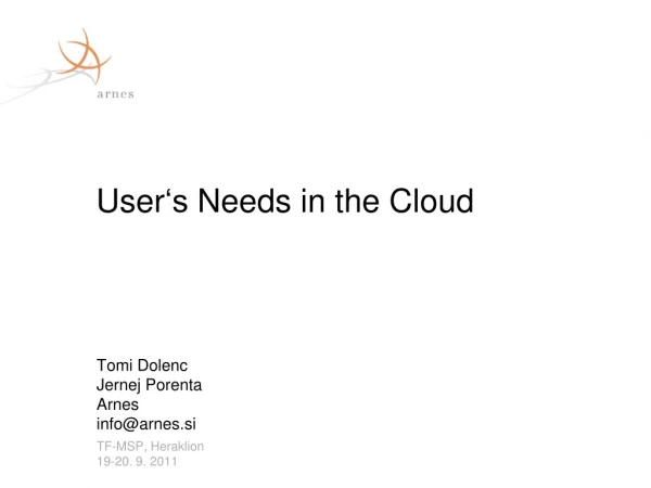User ‘s Needs in the Cloud