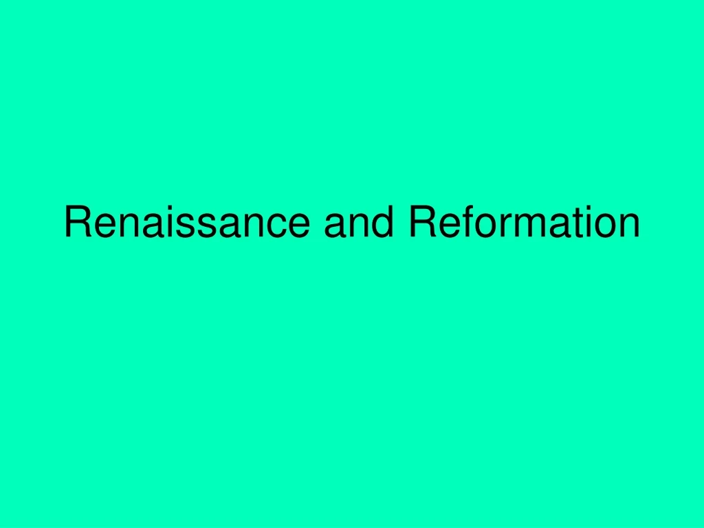 renaissance and reformation