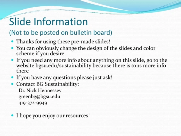 Slide Information (Not to be posted on bulletin board)