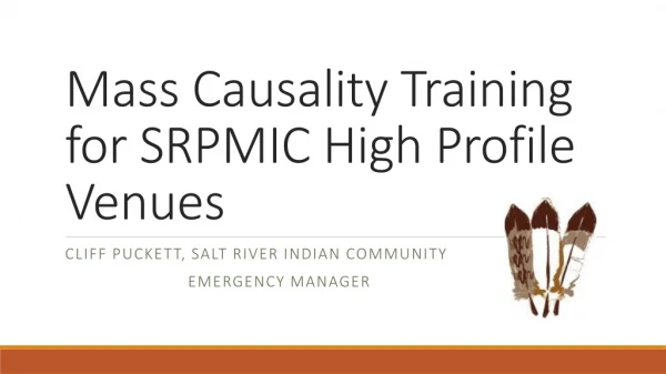 Mass Causality Training for SRPMIC High Profile Venues