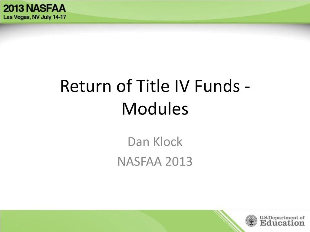 return of title iv funds modules