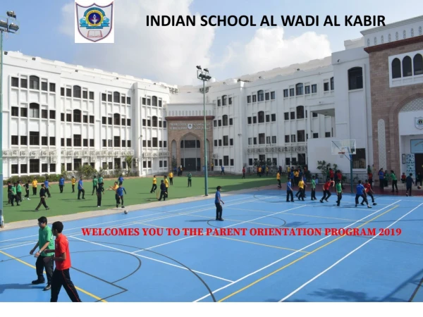 WELCOMES YOU TO THE PARENT ORIENTATION PROGRAM 2019