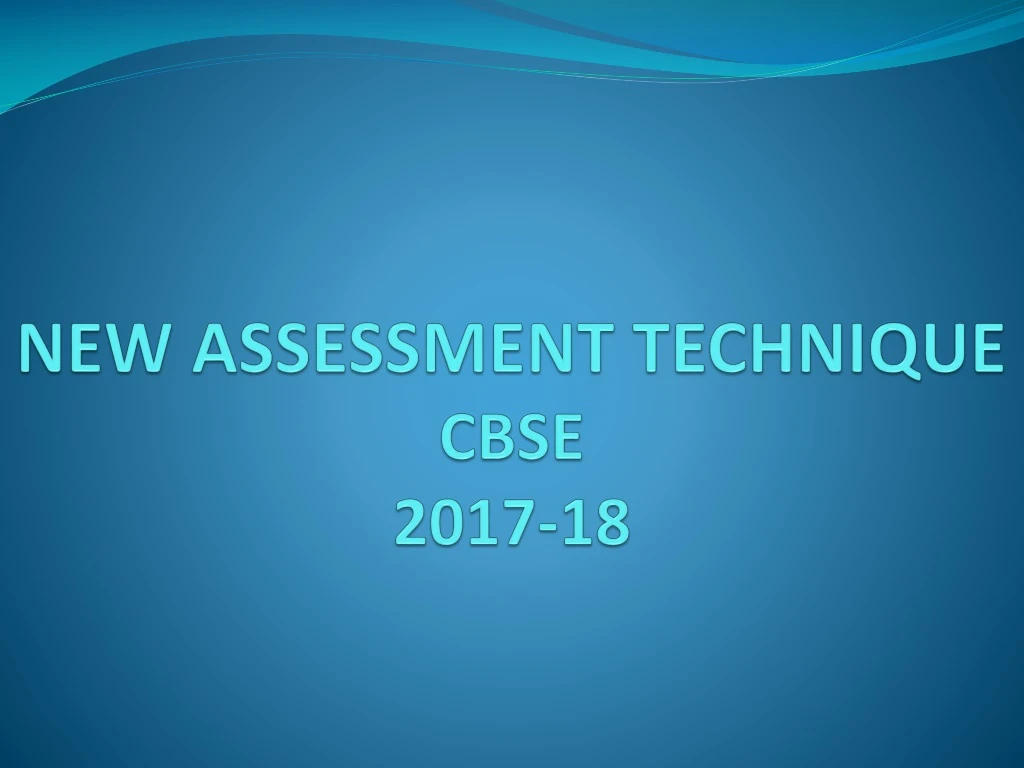 new assessment technique cbse 2017 18
