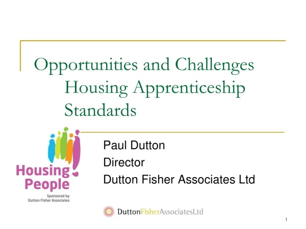 Opportunities and Challenges 	Housing Apprenticeship 	Standards