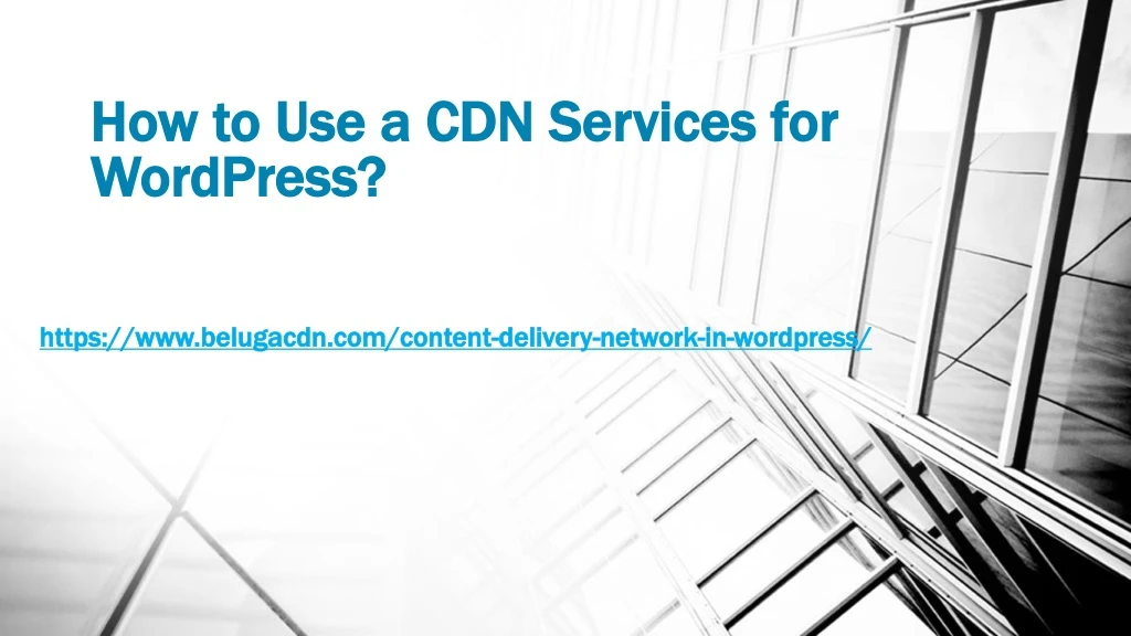 how to use a cdn services for wordpress