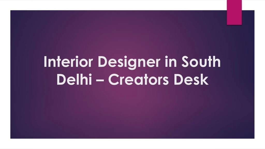 interior designer in south delhi creators desk