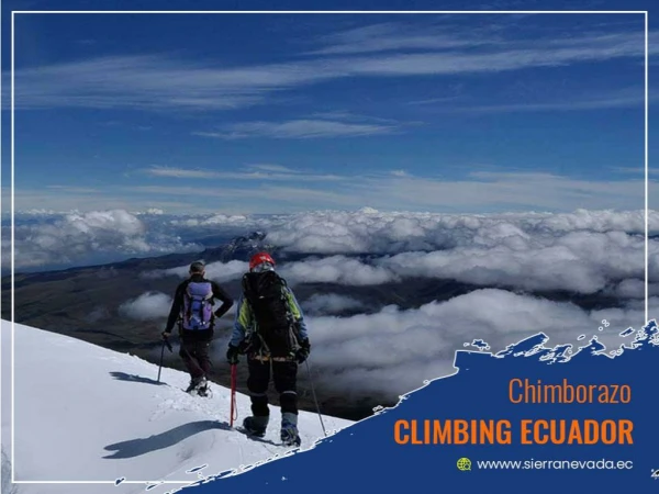 Choose Chimborazo climbing Ecuador for the best mountain climbing experience | Sierra Nevada