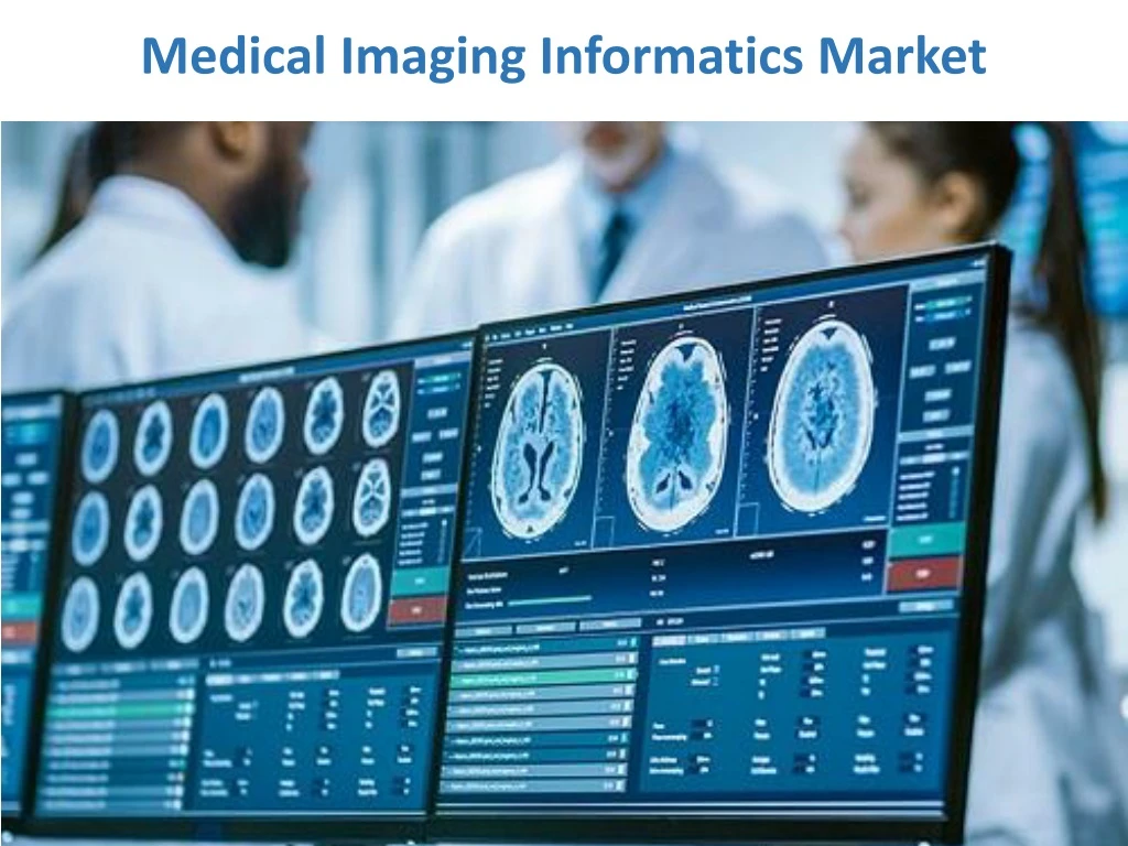 medical imaging informatics market